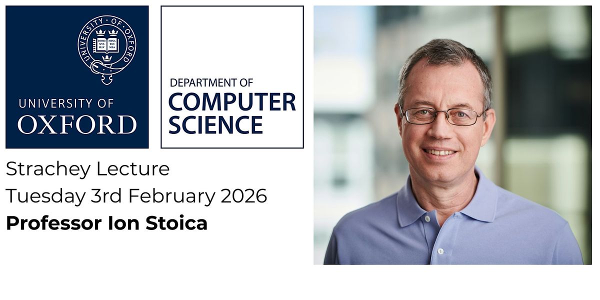 Strachey Lecture - Professor Ion Stoica
