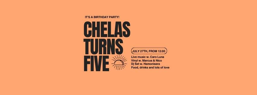 Chelas Turns Five!