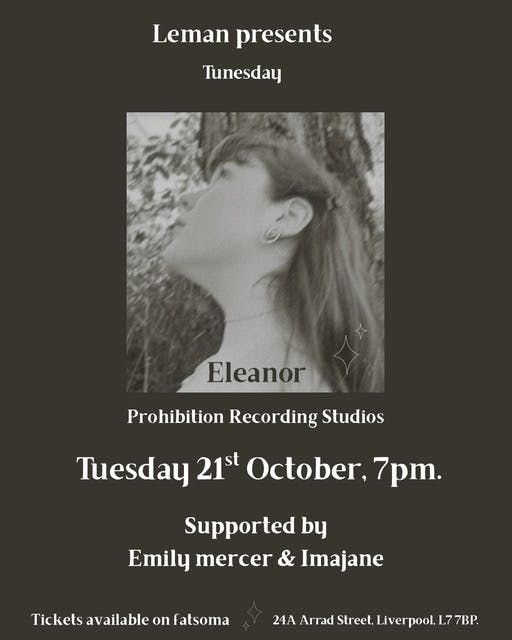 LEMAN presents Tunesday. Eleanor, Emily Mercer, Emajane.