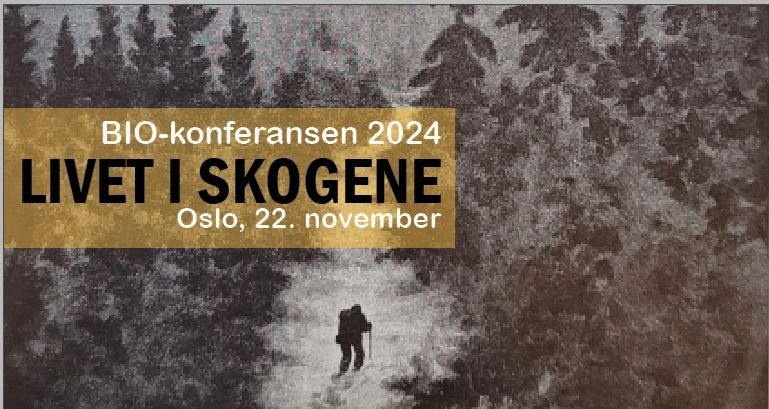 BIO-konferansen 2024: LIVET I SKOGENE