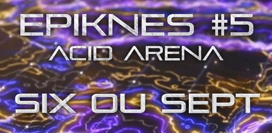 Acid Arena : Six Ou Sept in Biarritz
