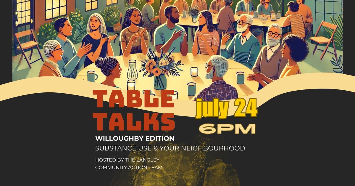 Table Talks: Willoughby Edition - Substance Use & Your Neighbourhood