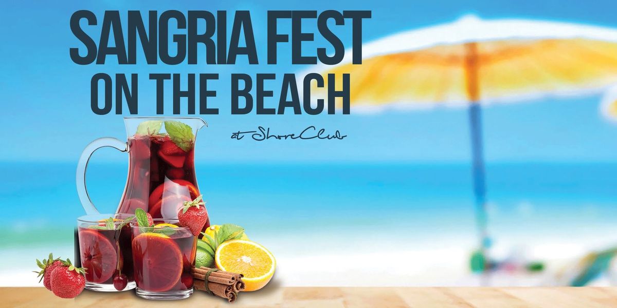 Sangria Fest On The Beach at Shore Club