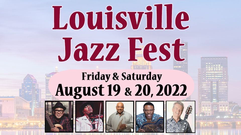 Louisville Jazz Fest 2 Day Ticket August 19 & 20!, online, 9 August 2022