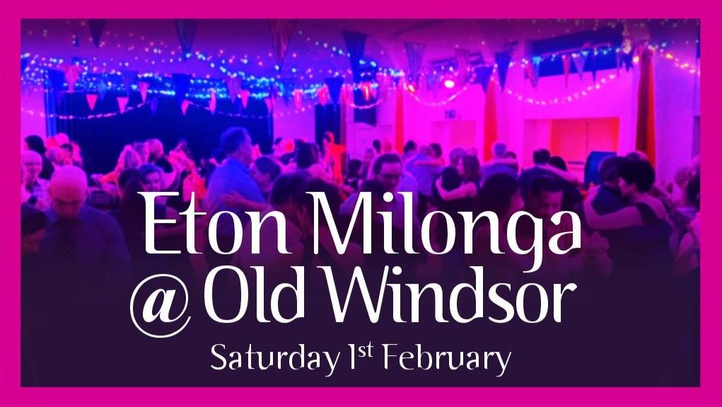 Eton Milonga @ Old Windsor