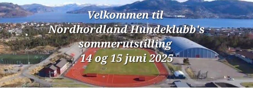 Nordhordland Hundeklubb's Sommerutstilling p\u00e5 Knarvik Stadion 14 -15 juni 2025