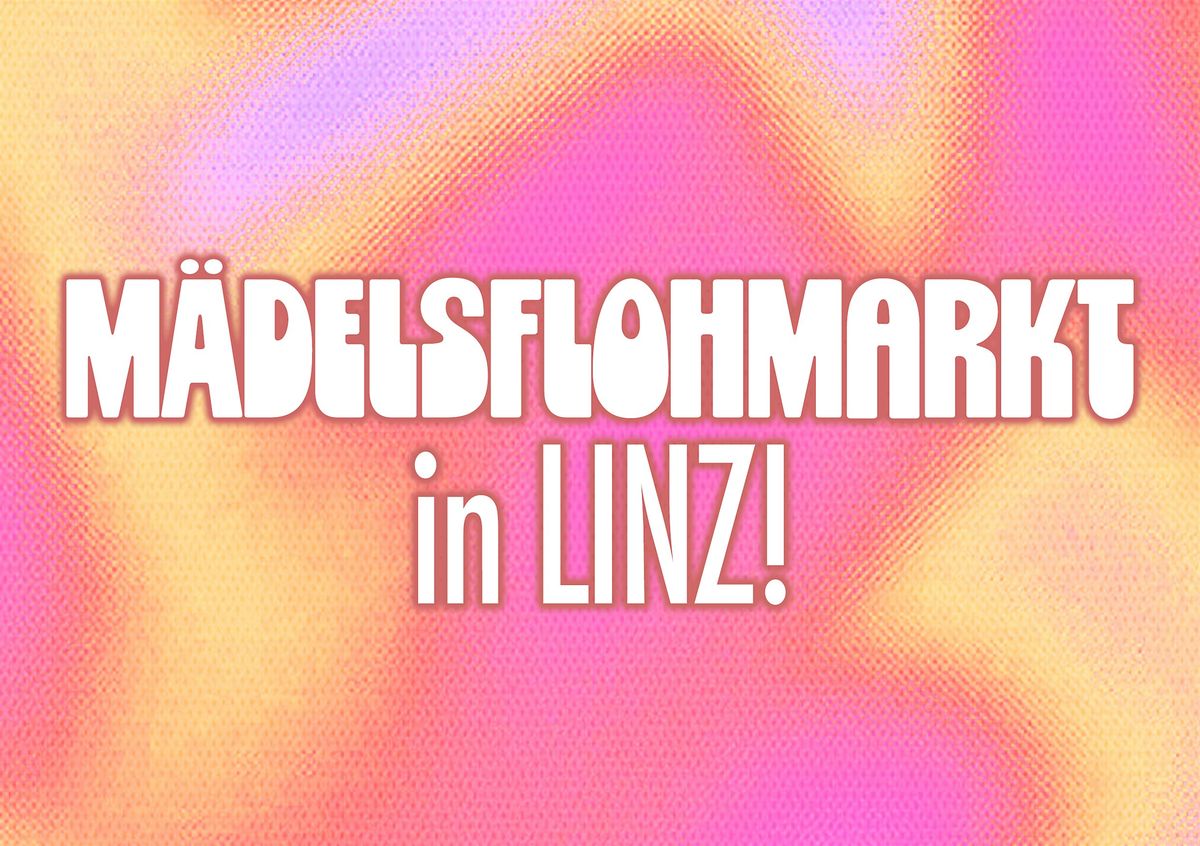 M\u00e4delsflohmarkt Linz