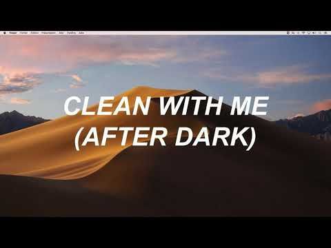 [PROJECTION] Clean with me (after dark)