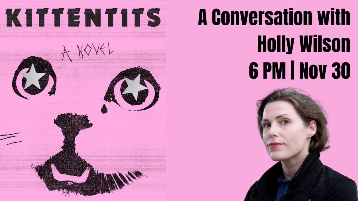 A Conversation with Holly Wilson, author of KITTENTITS