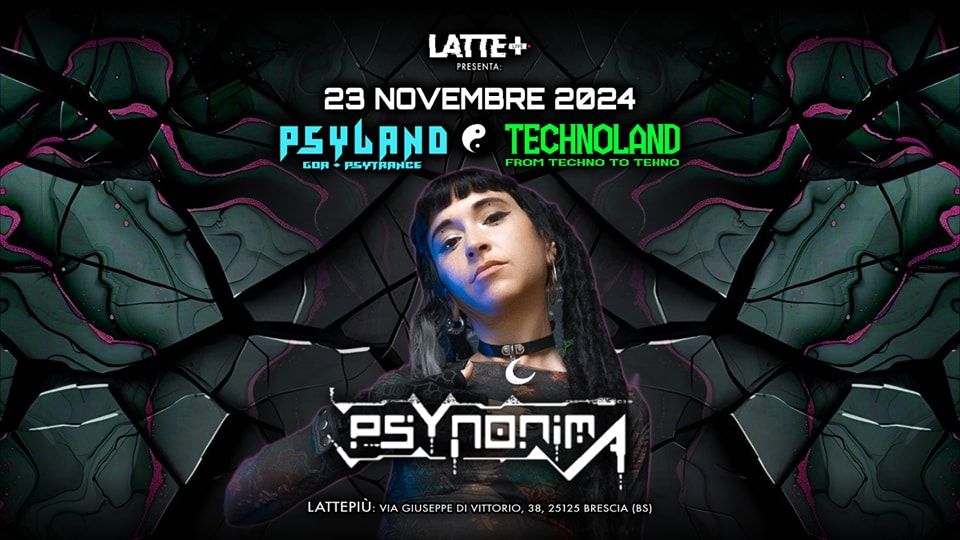 Djane Psynonima \u2606 PsyLand \u262f\ufe0f TechnoLand | Latte + | Brescia