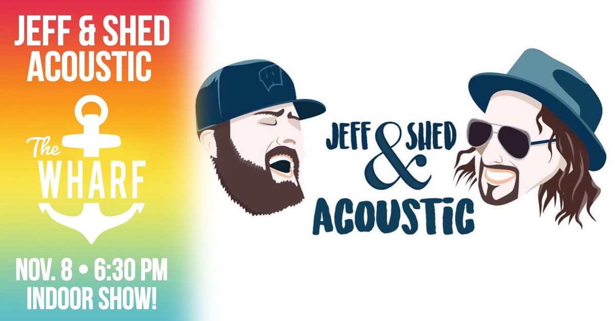 Jeff and Shed Acoustic at The Wharf 