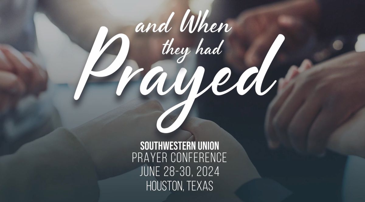 And When They Had Prayed - Union Prayer Retreat