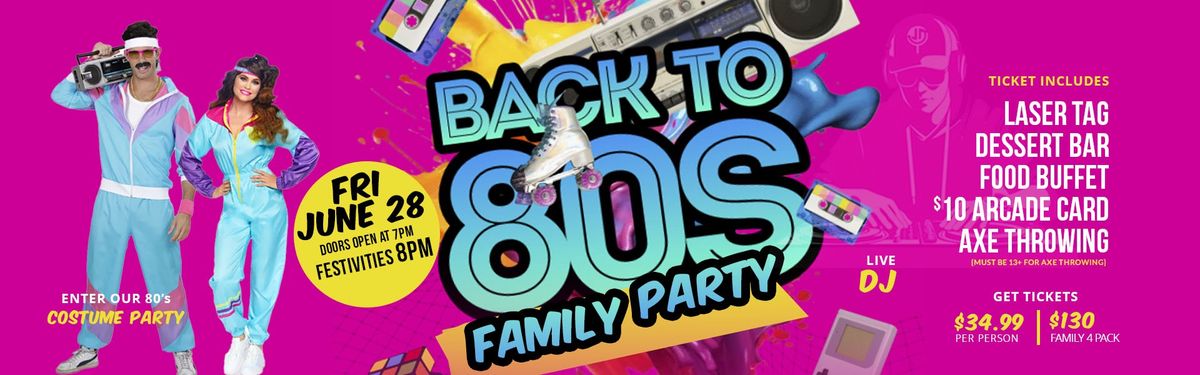 Back to 80's Family Party