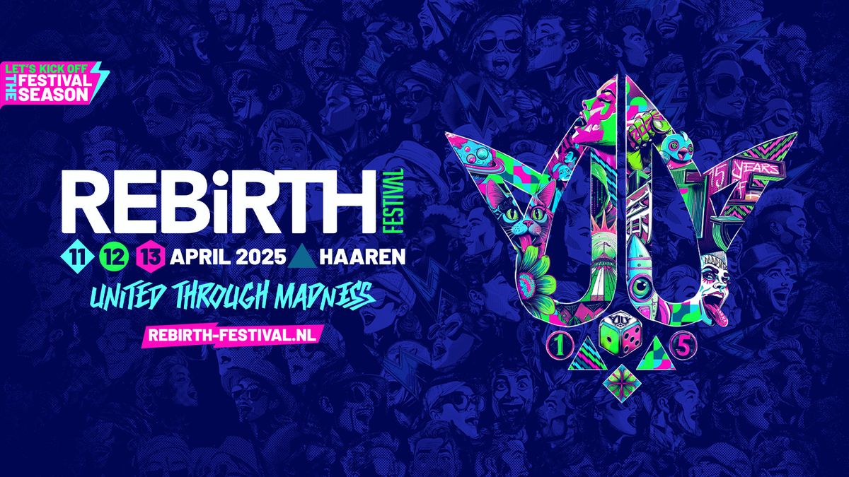 REBiRTH Festival 2025 - United Through Madness (official)