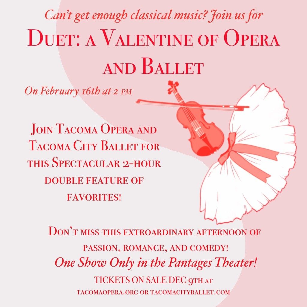 Duet - A Valentine of Opera & Ballet at Pantages Theater - WA