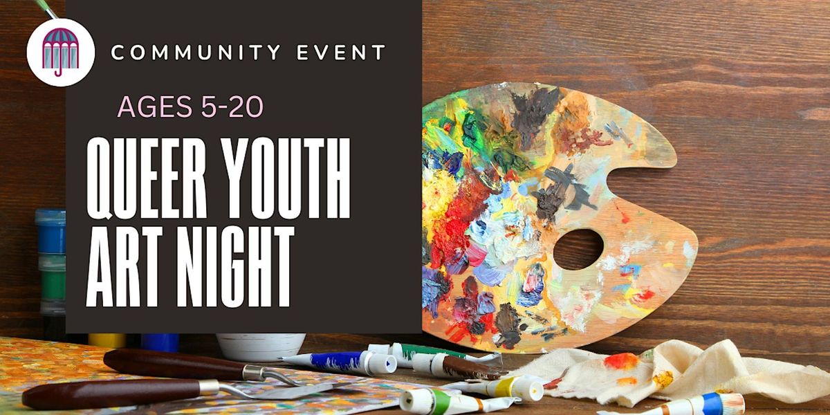 Queer Youth Art Night