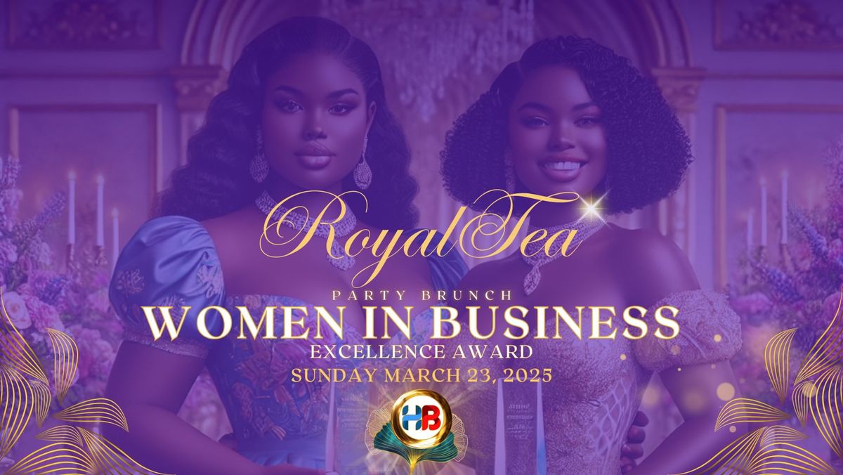 Women in Business Excellence Awards RoyalTea Party Brunch