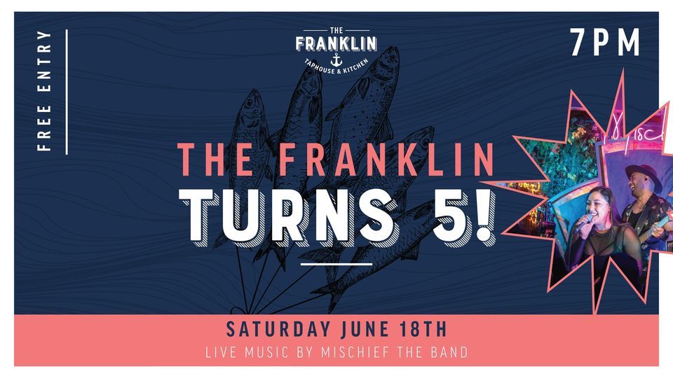The Franklin Turns 5!