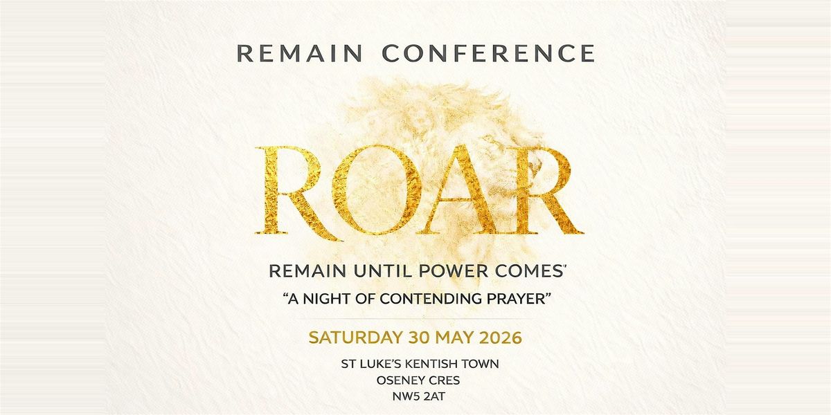 REMAIN CONFERENCE: ROAR