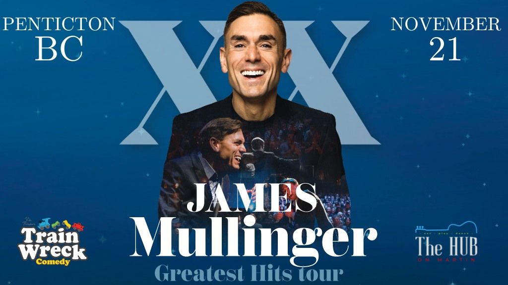 James Mullinger Greatest Hits Tour \u2013 Penticton