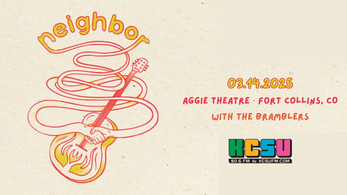 Neighbor w\/ The Bramblers | Aggie Theatre | Presented by 90.5 KCSU