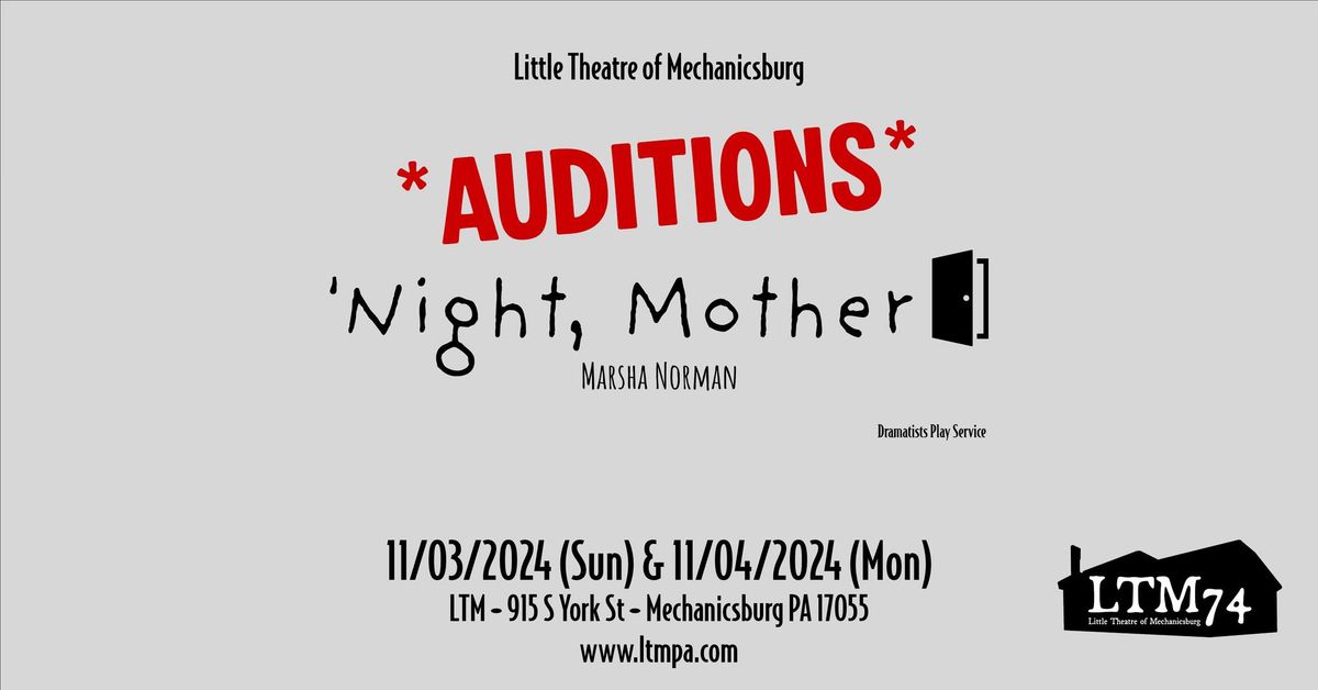 AUDITIONS:  "'Night, Mother"