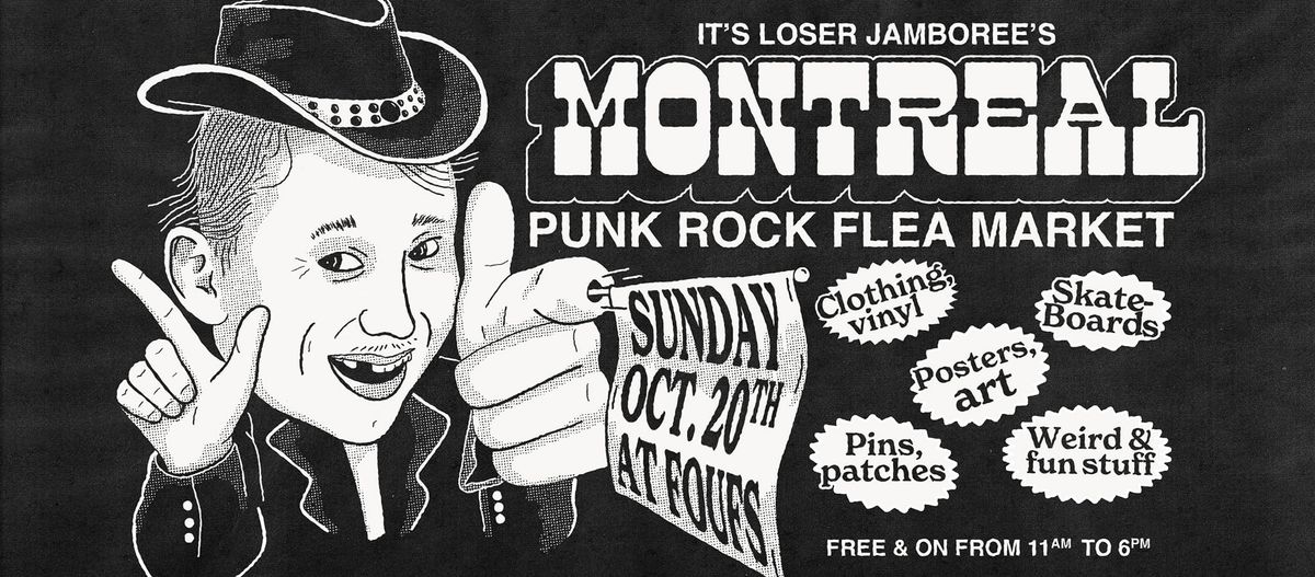 MONTREAL PUNK ROCK FLEA MARKET # 9 - Presented by Loser Jamboree & Foufounes \u00c9lectriques