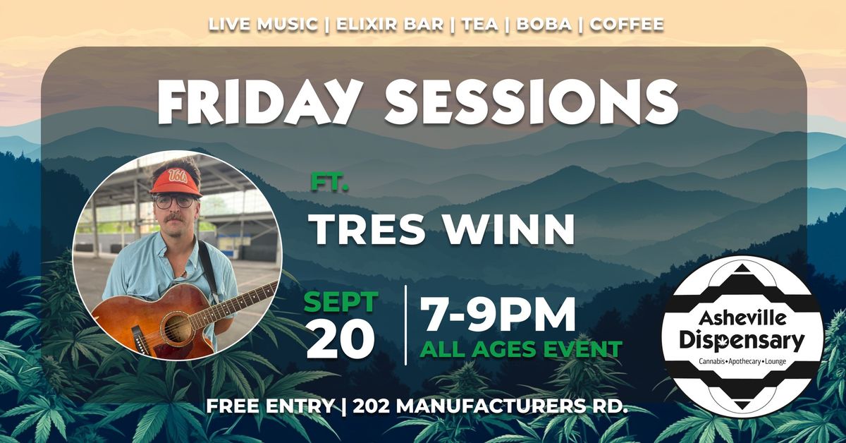 Friday Sessions ft. Tres Winn