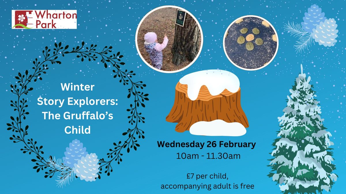 Story Explorers: The Gruffalo's Child (February half term)