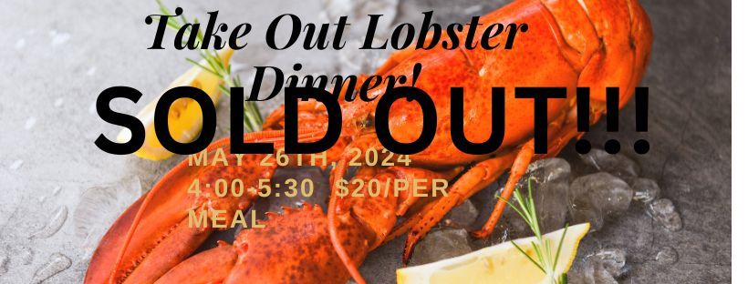 Take Out Lobster Dinner 2024 SOLD OUT!