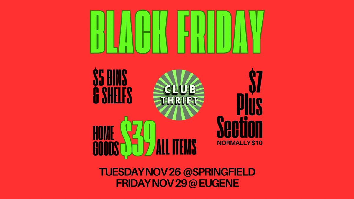 Club Thrift's Black Friday Deals Eugene