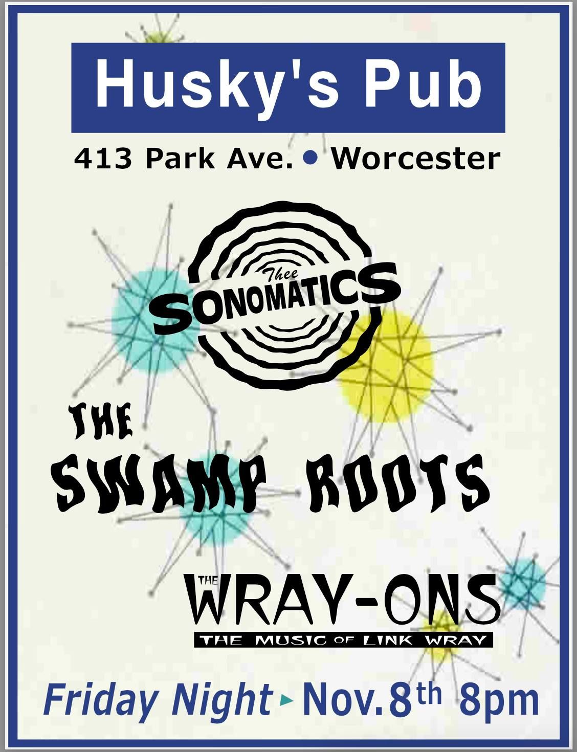 Thee Sonomatics  - Swamp Roots - The Wray-Ons - live at Husky's 11\/8\/24