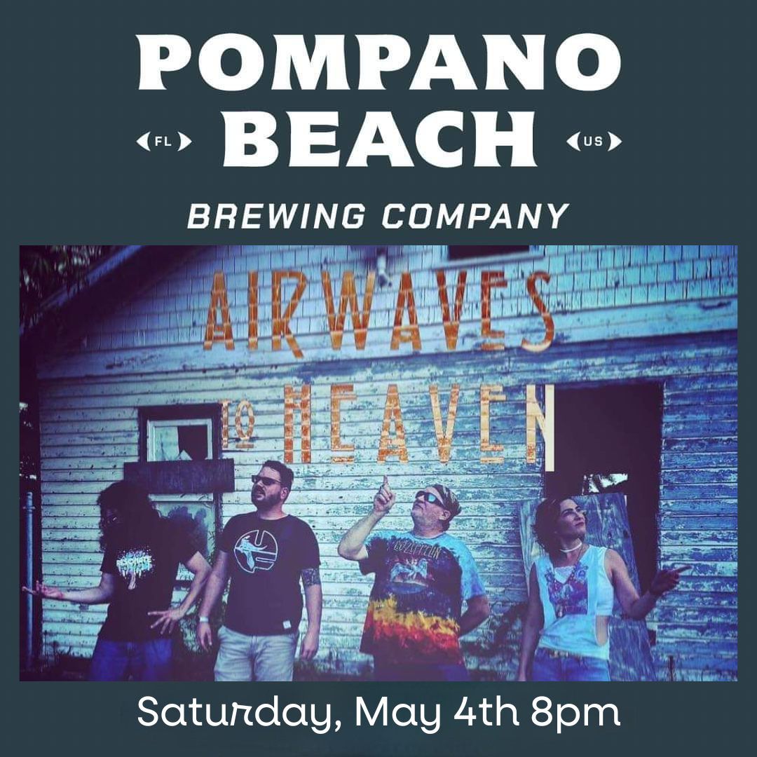Airwaves to Heaven at Pompano Beach Brewing Company