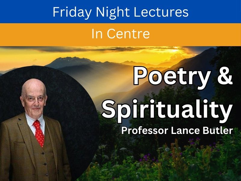Friday Night Lectures: Poetry and Spirituality
