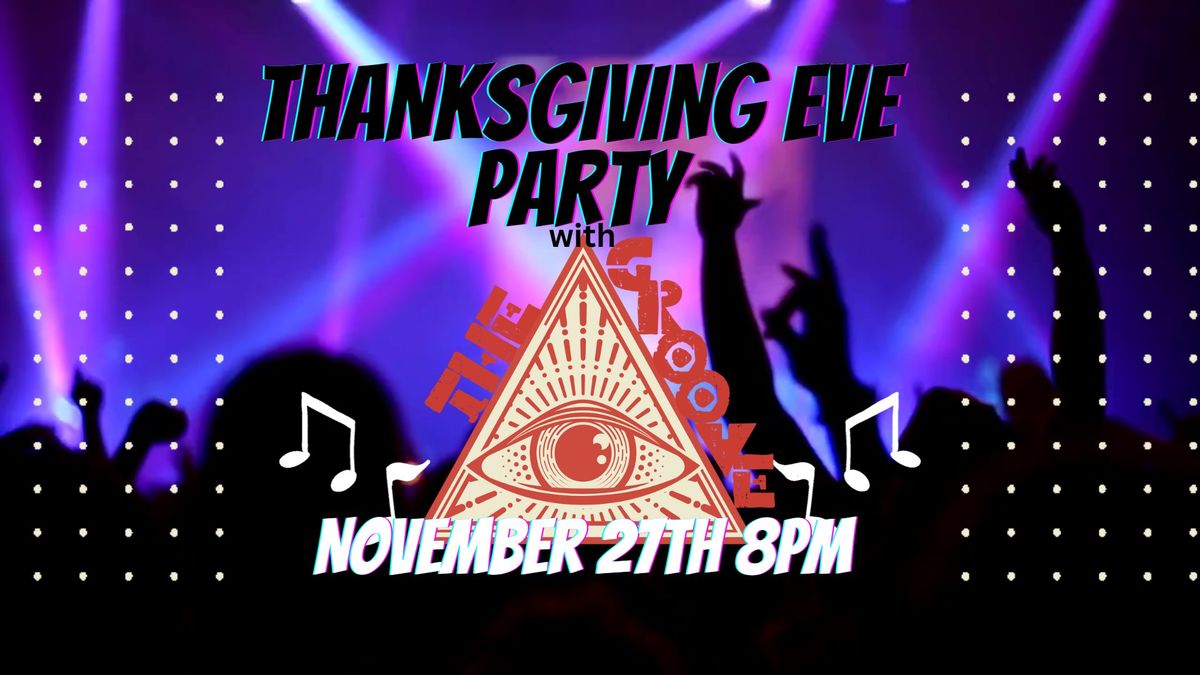 Thanksgiving Eve With The Groove