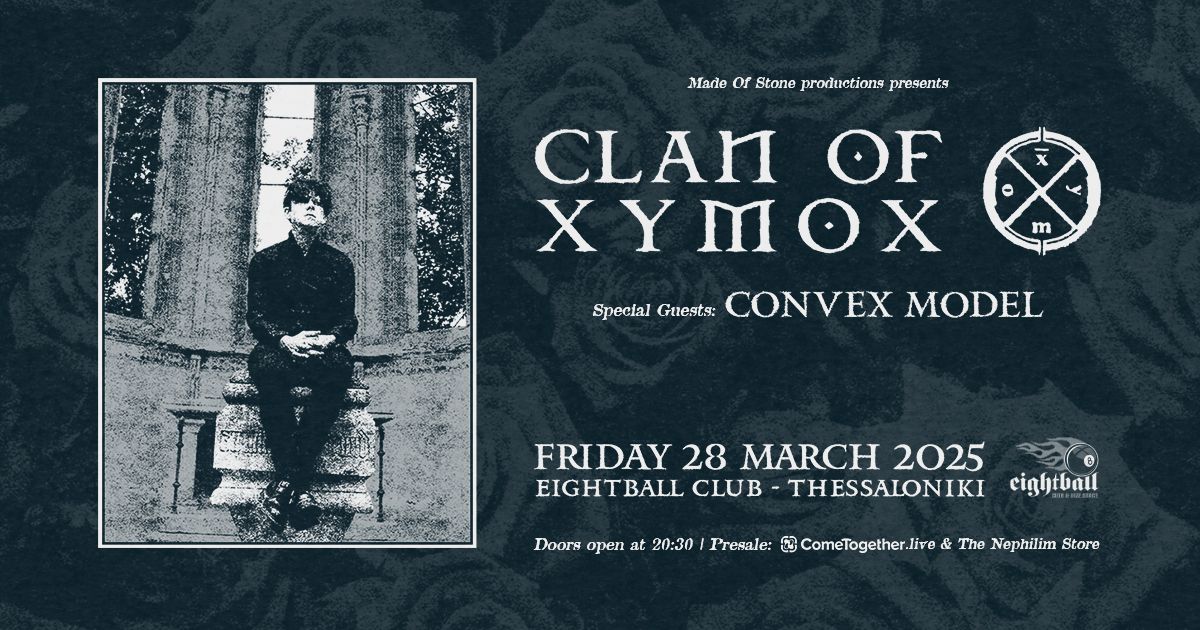 Clan of Xymox [NL] w\/ Convex Model [GR] at Eightball Club 