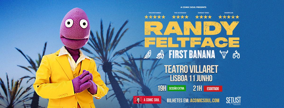 Randy Feltface \/\/ Extra show Lisbon \/\/ 11.06.24