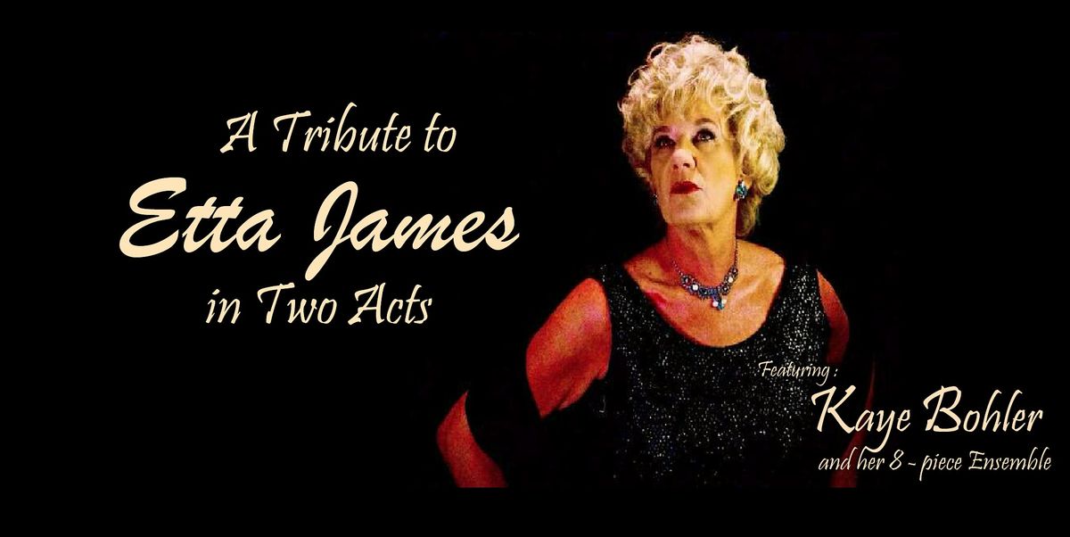 Tribute to Etta James - Kaye Bohler