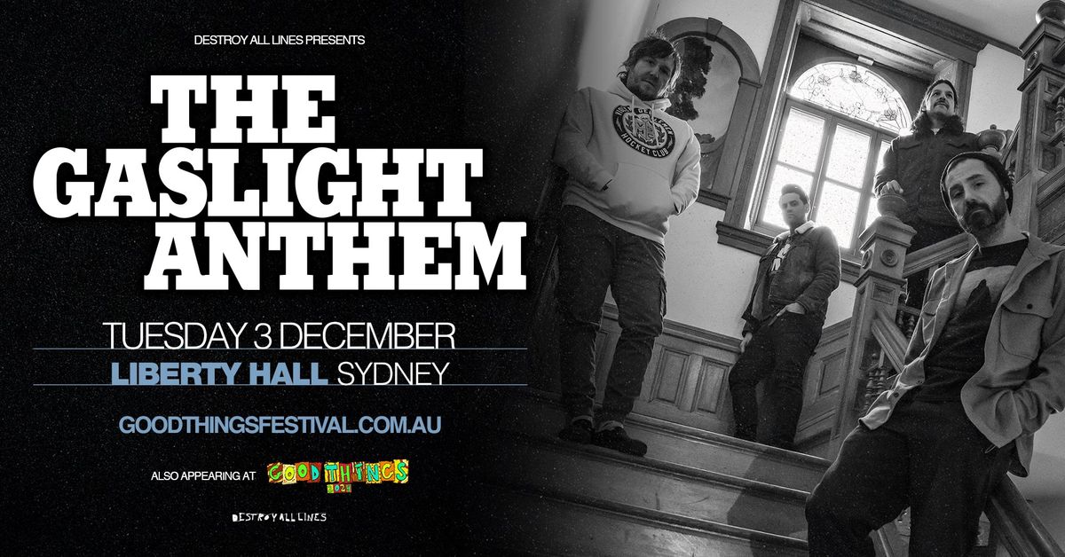 The Gaslight Anthem \/\/ Sydney \/\/ Good Things Festival Sideshow \/\/ Liberty Hall