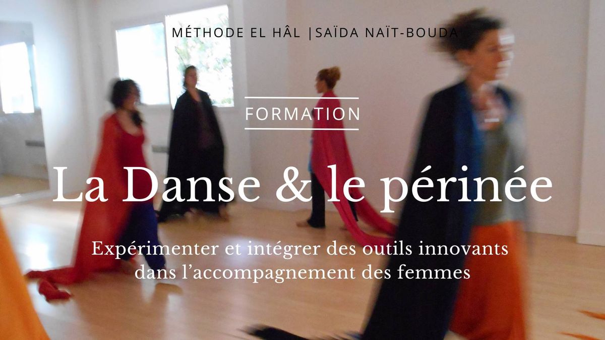 Formation LA DANSE & LE P\u00c9RIN\u00c9E [M\u00e9thode El h\u00e2l]