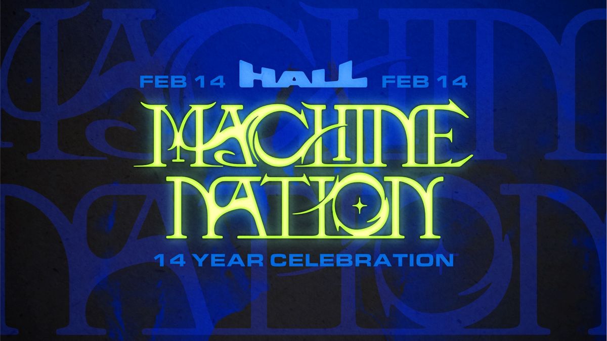 Machine Nation 14Y Celebration: 3 stages - 15 DJ's!