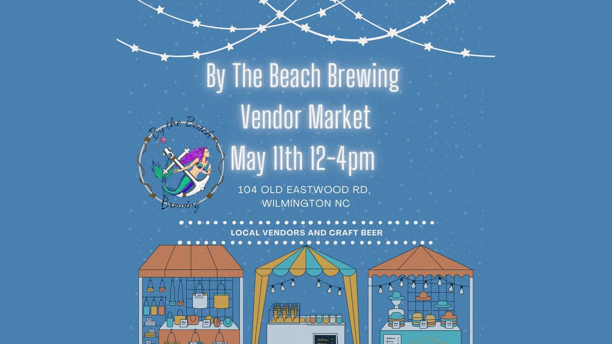 Vendor Market @ By The Beach Brewing