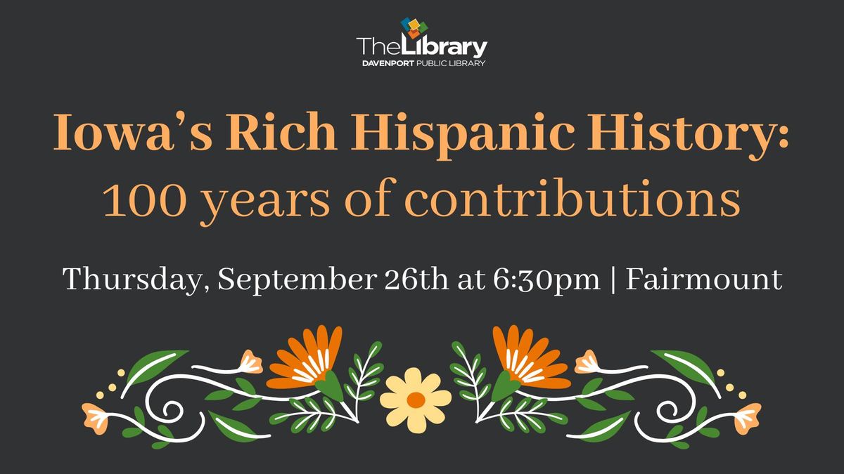 Iowa\u2019s Rich Hispanic History: 100 years of contributions