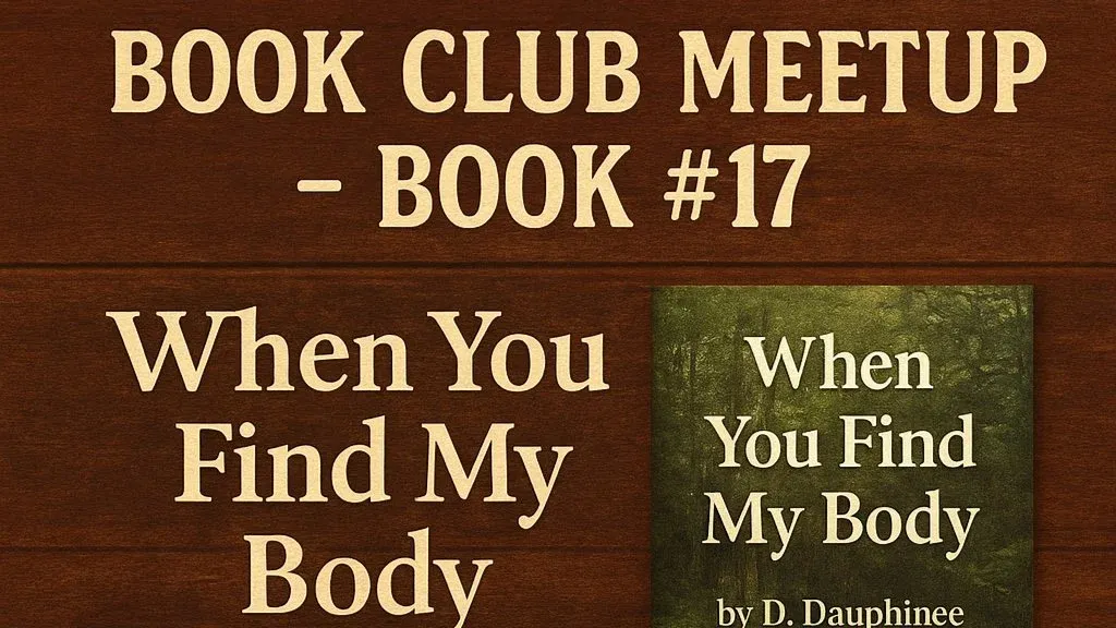 Bonding over Books and Trail Stories: Book 17: When You Find My Body