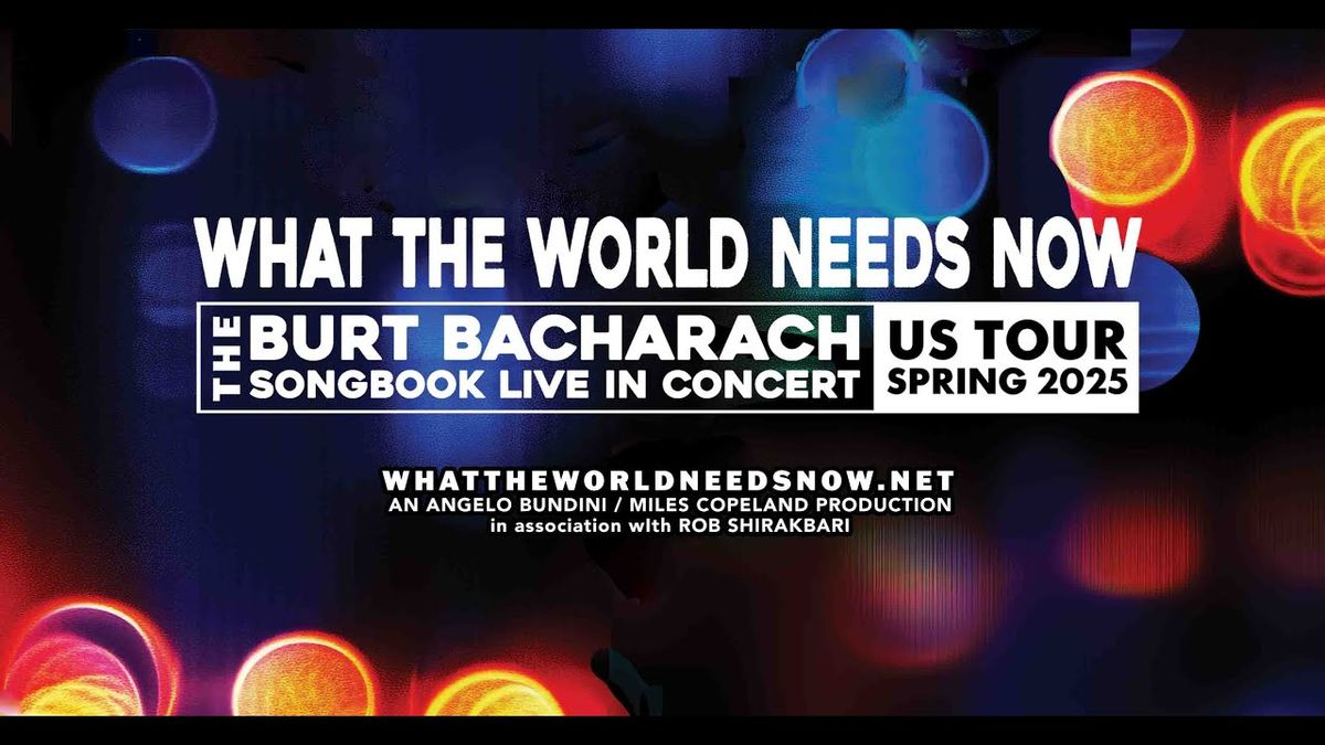 Todd Rundgren & Rob Shirakbari: What The World Needs Now - The Burt Bacharach Songbook In Concert