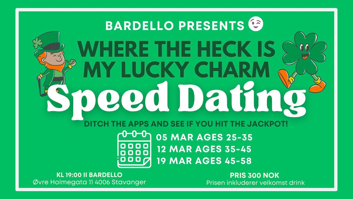 Speed Dating - St Patties Edition \u2618\ufe0f