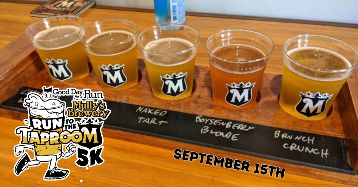 Run to the Taproom - Mully's Brewery 5K