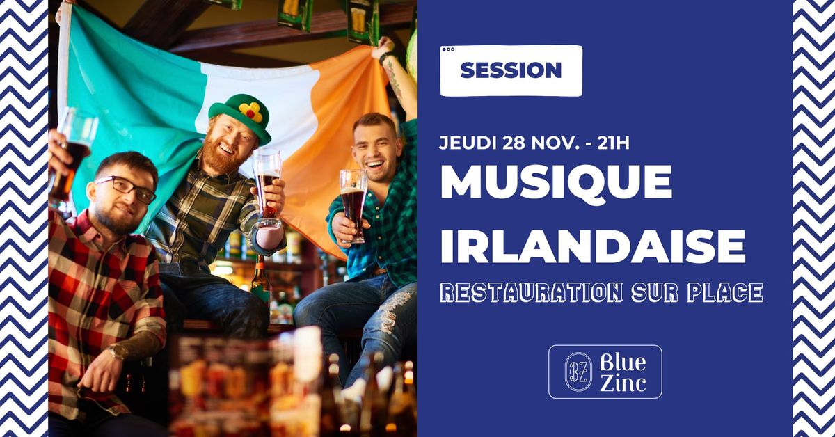 SESSION DE MUSIQUE TRADITIONNELLE IRLANDAISE \u2022 Blue Zinc