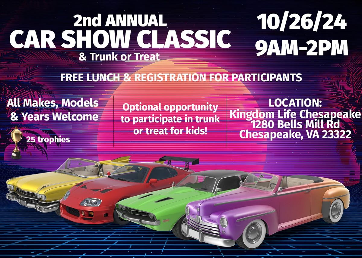 2nd Annual Car Show Classic & Trunk or Treat(Optional) - Free Registration in Description