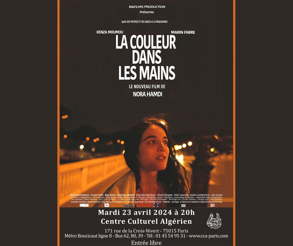 Projection de " La couleur dans les mains ", un film de Nora HAMDI au CCA-Paris